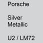 Preview: Porsche, Silver Metallic, U2 / LM72.